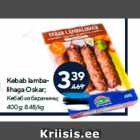 Kebab lambalihaga
Oskar;

400 g