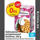 Allahindlus - Külmutatud minipelmeenid Pealinna, 350 g