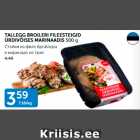 TALLEGG BROILERI FILEESTEIGID ÜRDIVÕISES MARINAADIS 500 G