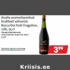 Allahindlus - Itaalia aromatiseeritud
kvaliteet vahuvein
Rocca Dei Forti Fragolino,
10%, 75 cl