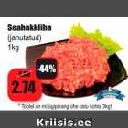 Seahakkliha
(jahutatud)
1kg