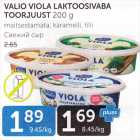 Allahindlus - VALIO VIOLA LAKTOOSIVABA TOORJUUST 200 G