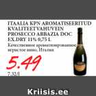 Allahindlus - ITAALIA KPN AROMATISEERITUD
KVALITEETVAHUVEIN
PROSECCO ABBAZIA DOC
EX.DRY