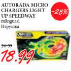 Allahindlus - AUTORADA MICRO
CHARGERS LIGHT
UP SPEEDWAY