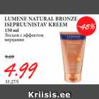 Allahindlus - LUMENE NATURAL BRONZE
ISEPRUUNISTAV KREEM
150 ml