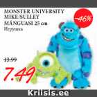 Allahindlus - MONSTER UNIVERSITY
MIKE/SULLEY
MÄNGUASI 25 cm