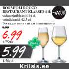 Allahindlus - BORMIOLI ROCCO
RESTAURANT KLAASID 4 tk