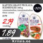 Allahindlus - KAPTEN GRANT PEOLAUA
RÄIMEFILEE 160 g