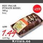 Allahindlus - HIIU PAGAR
PÜHADE KEEKS
300 g