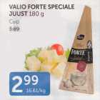 VALIO FORTE SPECIALE JUUST 180 G