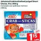 Jahutatud krabimaitselised pulgad Smart
Choice, Vici, 400 g
