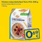 Täistera neljaviljahelbed Tartu Mill, 500 g
