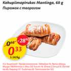 Allahindlus - Kohupiimapirukas Mantinga, 60 g