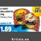 A-VORST
PIKNIKU GRILLVORSTID 370G,PIZZA GRILLVORSTID 370G