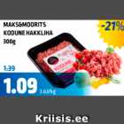 MAKS & MOORITS KODUNE HAKKLIHA
300 G