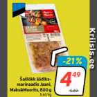 Allahindlus - Šašlõkk äädikamarinaadis
Jaani,
Maks&Moorits, 800 g