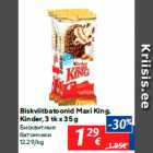 Allahindlus - Biskviitbatoonid Maxi King,
Kinder, 3 tk x 35 g
