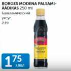 BORGES MODENA PALSAMI-ÄÄDIKAS 250 ML