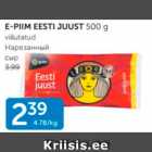 E-PIIM EESTI JUUST 500 G