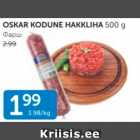 OSKAR KODUNE HAKKLIHA 500 G