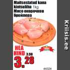 Maitsestatud kana
kintsuliha 1kg
