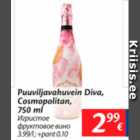 Allahindlus - Puuviljavahuvein Diva, Cosmopolitan, 750 ml