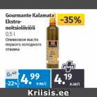 Allahindlus - Gourmante Kalamata 
Ekstra-
neitsioliiviõli 
0,5 l

