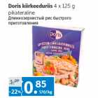 Allahindlus - Doris kiirkeeduriis 
4 x 125 g