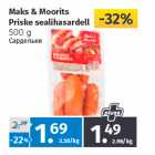 Allahindlus - Maks & Moorits 
Priske sealihasardell 
500 g