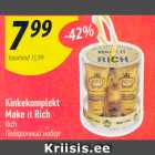 Kinkekomplekt
Make it Rich
Rich