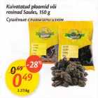 Allahindlus - Kuivatatud ploomid või rosinad Saules,150 g