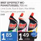 BREF 10*EFFECT WC-PUHASTUSGEEL 700 ML