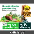 Allahindlus - Linnamäe täissuitsu
põdravorst 270 g