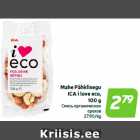 Allahindlus - Mahe Pähklisegu
ICA i love eco,
100 g