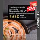 Allahindlus - Toorjuustu-muraka
toorvorstid
Rannarootsi, 450 g **