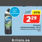 Allahindlus - Domestos
 katlakivieemaldaja, 750 ml