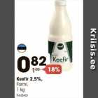 Allahindlus - Keefir 2,5%,
Farmi,
1 kg