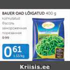 BAUER OAD LÕIGATUD 400 G