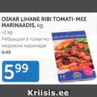 OSKAR LIHANE RIBI TOMATI-MEE MARINAADIS, KG