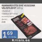 Allahindlus - RANNAROOTSI EHE VEISESINK VÄLISFILEEST 120 G