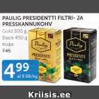 Allahindlus - PAULIG PRESIDENTTI FILTRI- JA PRESSKANNUKOHV