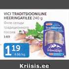 Allahindlus - VICI TRADITSIOONILINE HEERINGAFILEE 240 G