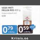 VESKI MATI PRUUN RIIS 400 G