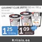 Allahindlus - GOURMET CLUB JÄÄTIS 150 ML / 80 G