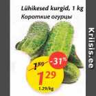 Lühikesed kurgid, 1 kg