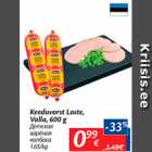 Keeduvorst Laste, Valla, 600 g