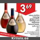 Allahindlus - Lõuna-Aafrika
Vabariigi
geograafilise
tähisega vein
Robertson
Natural Sweet,
7,5%, 75 cl 