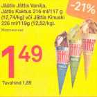 Allahindlus - Jäätis Jättis Vanilja, Jättis Kaktus 216 ml/117 g või Jättis Kinuski 226 ml/119 g