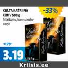 KULTA KATRIINA
KOHV 500 g