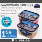 KALURI PRAETUD KILUD 430 G